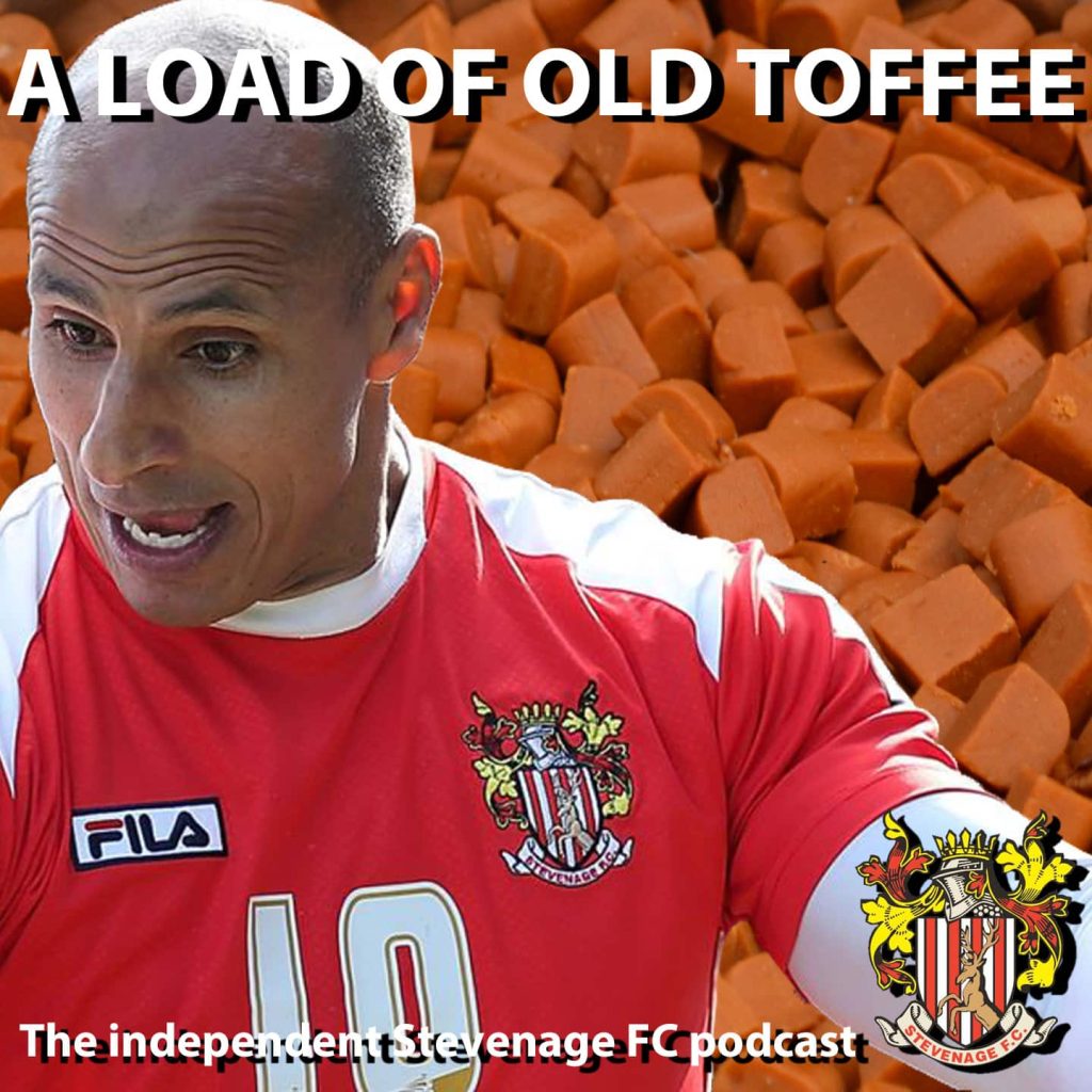 A Load Of Old Toffee - The independent Stevenage FC podcast