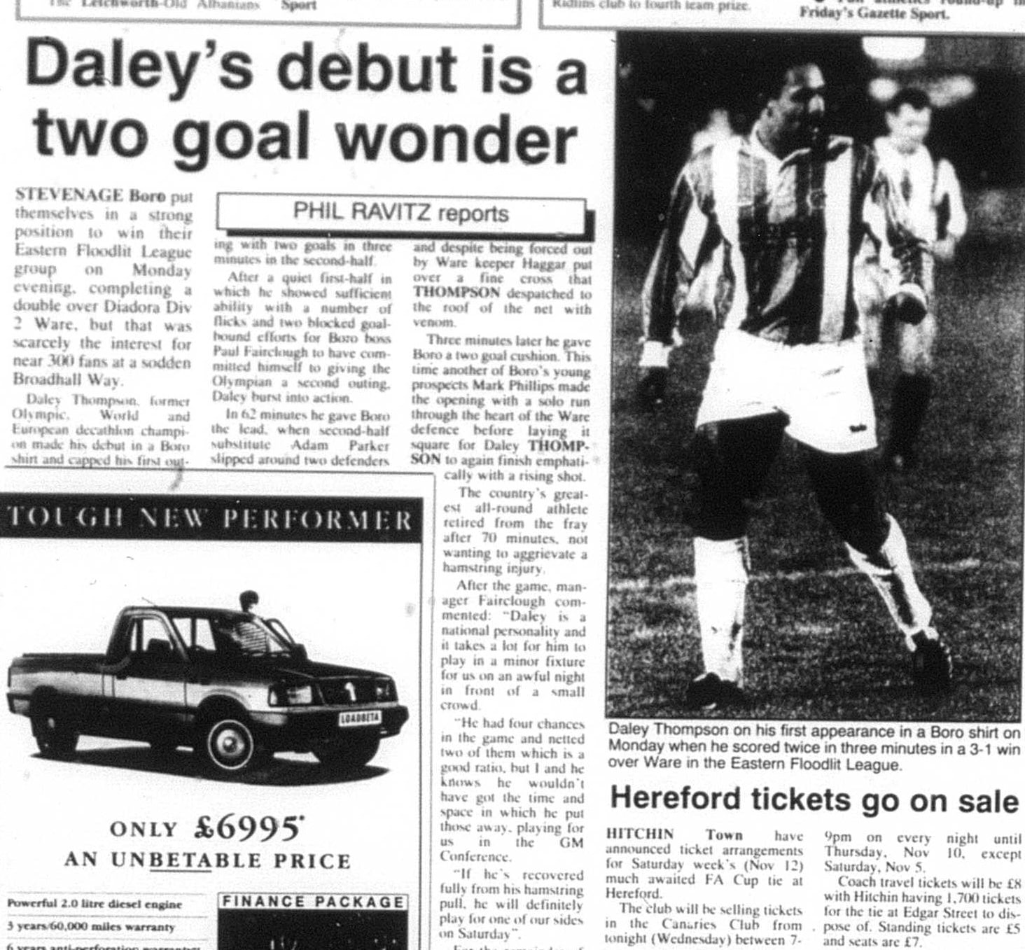 Into the team Daley Thompson came and an immediate impact he made; lining up against Diadora League Division Two side Ware in an Eastern Floodlit League tie on 31 October 1994