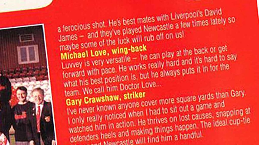 In the Newcastle United matchday programme, there was high praise for Love's presence from teammate Ryan Kirby